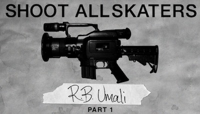 Shoot All Skaters – RB Umali Part 1 (2012)