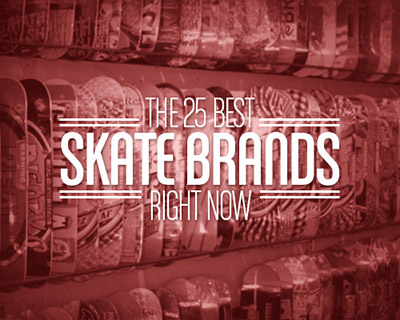 25 Best Skate Brands via Complex (2013)