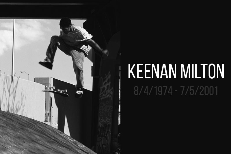 RIP Keenan Milton (1974 – 2001)