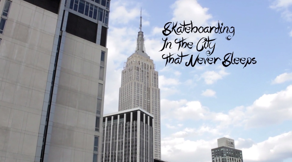 Documentary: Skateboarding In The City That Never Sleeps (2012)