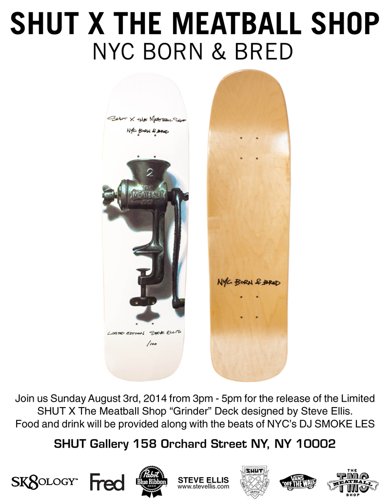 Today: SHUT x The Meatball Shop “Grinder” Deck Release Party (2014)