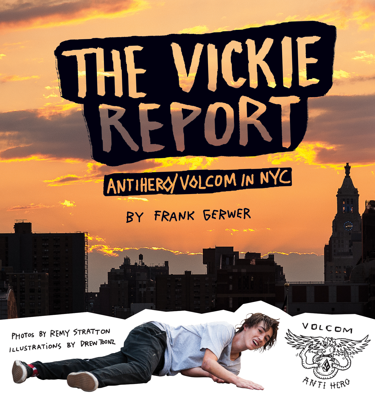 Antihero x Volcom “The Vickie Report” via Frank Gerwer (2016)